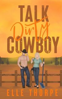 Cover image for Talk Dirty, Cowboy