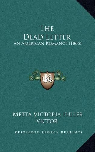 Cover image for The Dead Letter: An American Romance (1866)