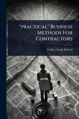 Cover image for "practical" Business Methods For Contractors