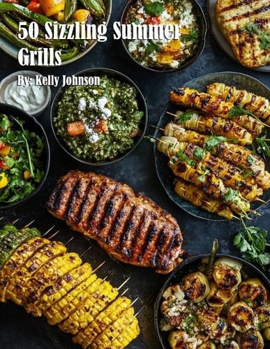 Cover image for 50 Sizzling Summer Grills