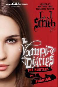 Cover image for Vampire Diaries: The Hunters: Phantom