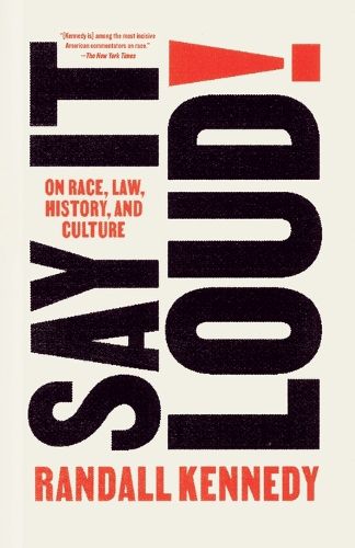 Cover image for Say It Loud!: On Race, Law, History, and Culture