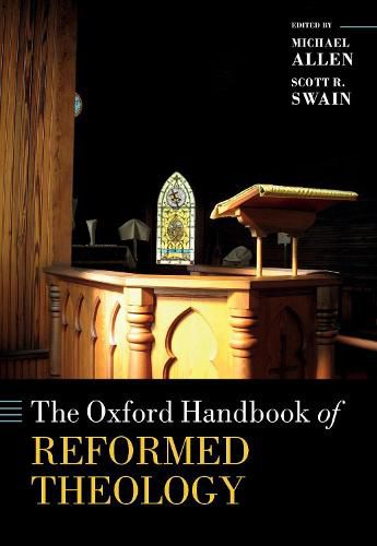 The Oxford Handbook of Reformed Theology