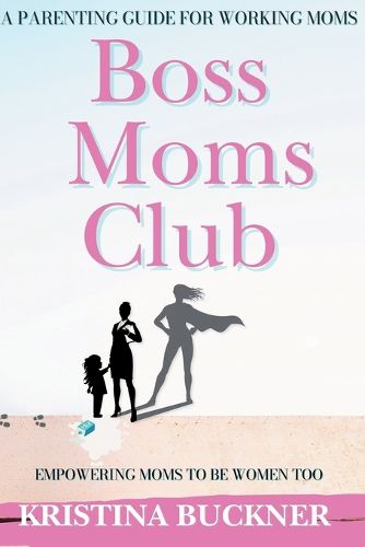 Cover image for Boss Moms Club