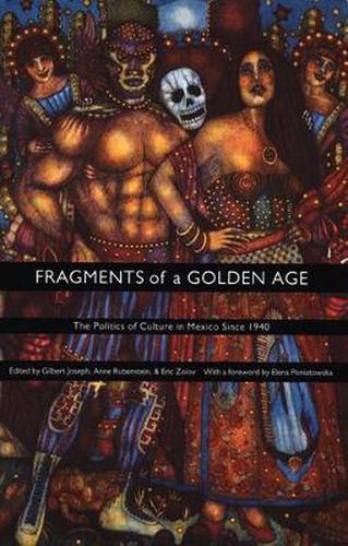 Cover image for Fragments of a Golden Age: The Politics of Culture in Mexico Since 1940