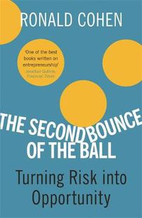 Cover image for The Second Bounce Of The Ball: Turning Risk Into Opportunity