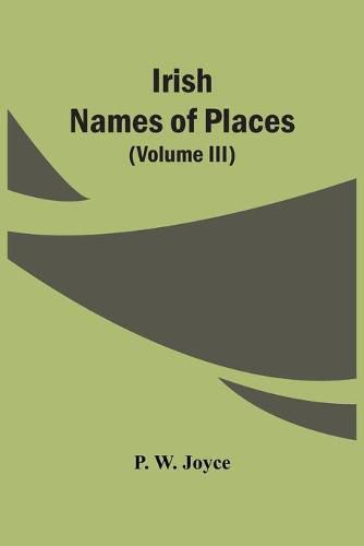 Cover image for Irish Names Of Places (Volume Iii)