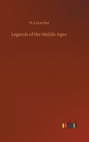Cover image for Legends of the Middle Ages
