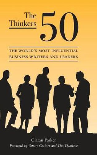 The Thinkers 50: The World's Most Influential Business Writers and Leaders