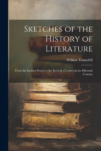 Cover image for Sketches of the History of Literature