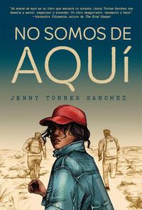 Cover image for No somos de aqui / We Are Not from Here