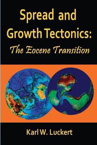 Cover image for Spread and Growth Tectonics: the Eocene Transition