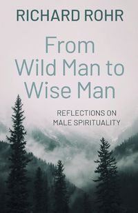 Cover image for From Wild Man to Wise Man