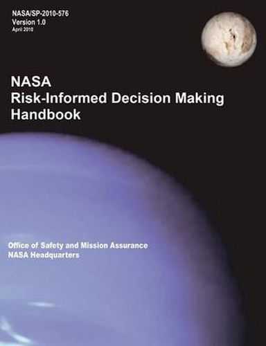 Cover image for NASA Risk-Informed Decision Making Handbook. Version 1.0 - NASA/SP-2010-576.