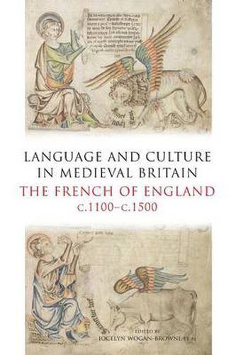 Language and Culture in Medieval Britain: The French of England, c.1100-c.1500