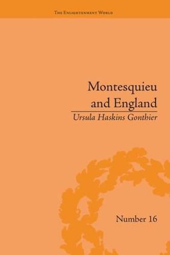 Cover image for Montesquieu and England: Enlightened Exchanges, 1689-1755: Enlightened Exchanges, 1689-1755