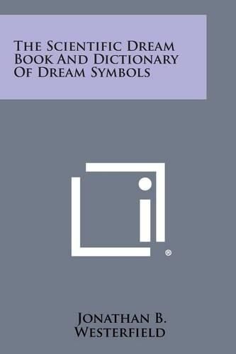 Cover image for The Scientific Dream Book and Dictionary of Dream Symbols