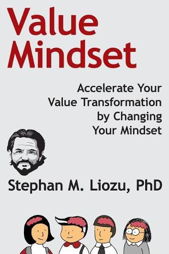 Cover image for Value Mindset: Accelerate Your Value Transformation by Changing Your Mindset