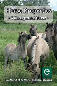 Cover image for Horse Properties - A Management Guide