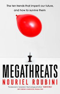 Cover image for Megathreats: The Ten Trends that Imperil Our Future, and How to Survive Them