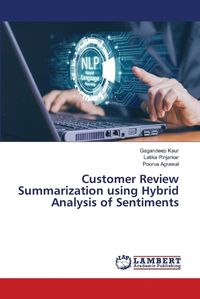 Cover image for Customer Review Summarization using Hybrid Analysis of Sentiments