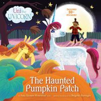 Cover image for Uni the Unicorn: The Haunted Pumpkin Patch