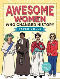 Cover image for Awesome Women Who Changed History: Paper Dolls