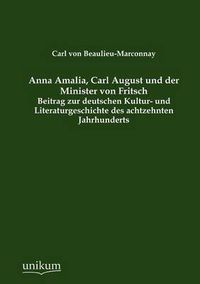 Cover image for Anna Amalia, Carl August und der Minister von Fritsch