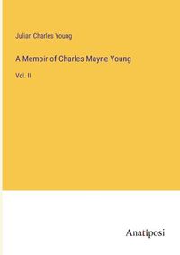 Cover image for A Memoir of Charles Mayne Young