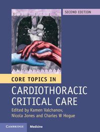 Cover image for Core Topics in Cardiothoracic Critical Care