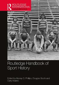 Cover image for Routledge Handbook of Sport History