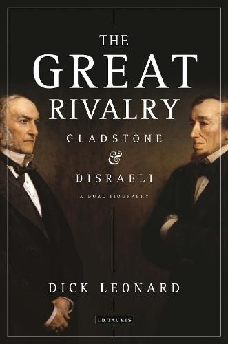 The Great Rivalry: Gladstone and Disraeli