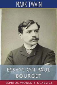 Cover image for Essays on Paul Bourget (Esprios Classics)