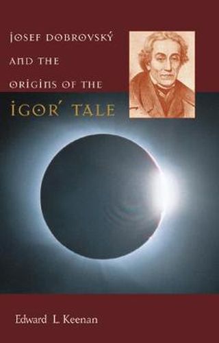 Cover image for Josef Dobrovsky and the Origins of the Igor' Tale