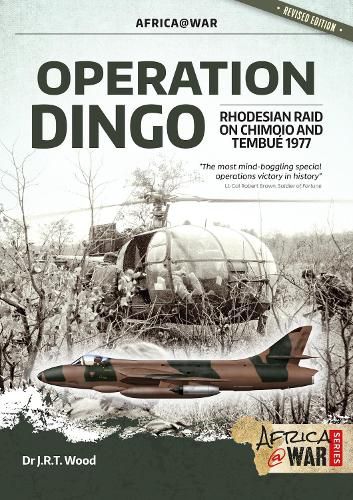 Cover image for Operation Dingo: The Rhodesian Raid on Chimoio and Tembue 1977