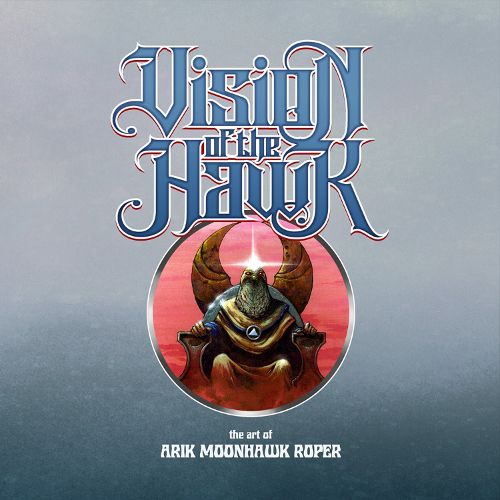 Cover image for Vision of the Hawk: The Art of Arik Roper