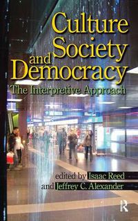 Cover image for Culture, Society, and Democracy: The Interpretive Approach