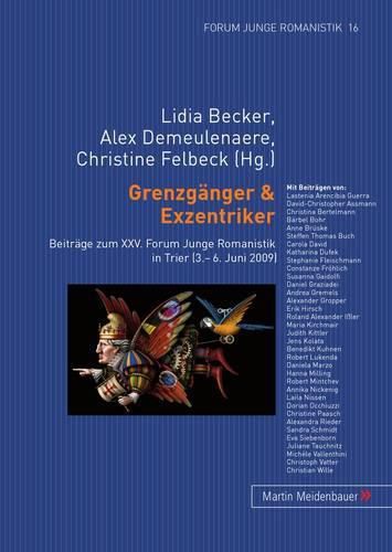 Cover image for Grenzgaenger & Exzentriker: Beitraege Zum XXV. Forum Junge Romanistik in Trier (3.- 6. Juni 2009)