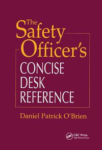 Cover image for The Safety Officer's Concise Desk Reference