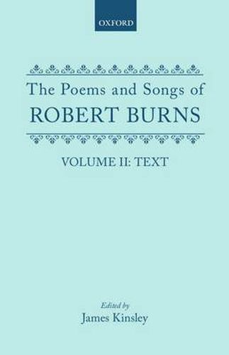 The Poems and Songs of Robert Burns: Volume II