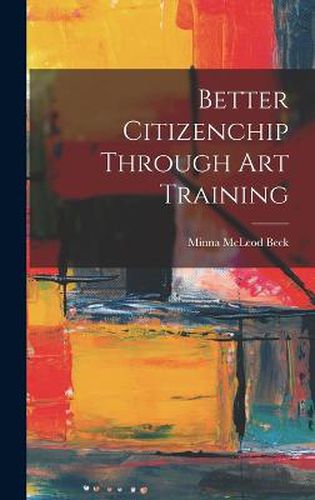 Cover image for Better Citizenchip Through Art Training