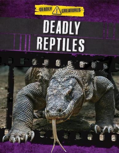 Deadly Reptiles