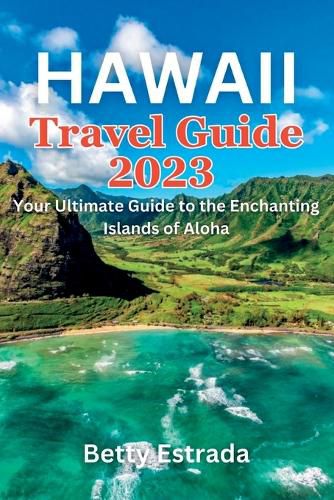 Hawaii Travel Guide 2023