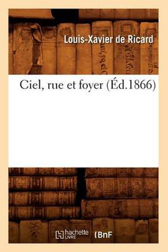 Ciel, Rue Et Foyer (Ed.1866)