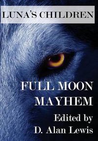 Cover image for Luna's Children: Full Moon Mayhem