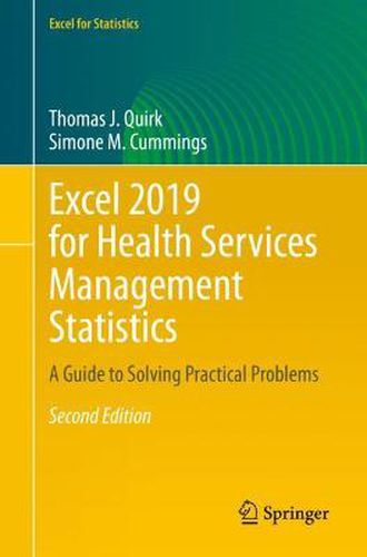 Cover image for Excel 2019 for Health Services Management Statistics: A Guide to Solving Practical Problems