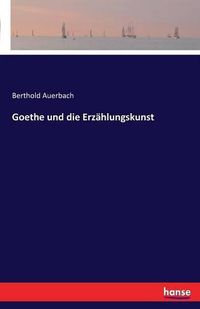 Cover image for Goethe und die Erzahlungskunst