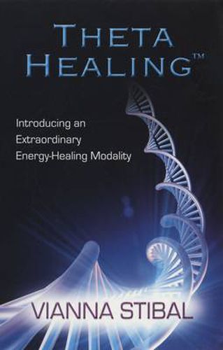 Cover image for ThetaHealing: Introducing an Extraordinary Energy Healing Modality