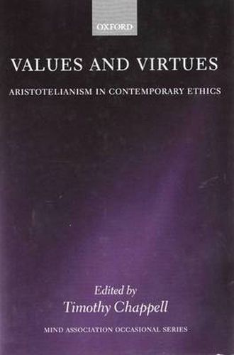 Cover image for Values and Virtues: Aristotelianism in Contemporary Ethics