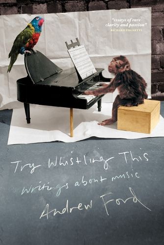 Try Whistling This: Writings on Music